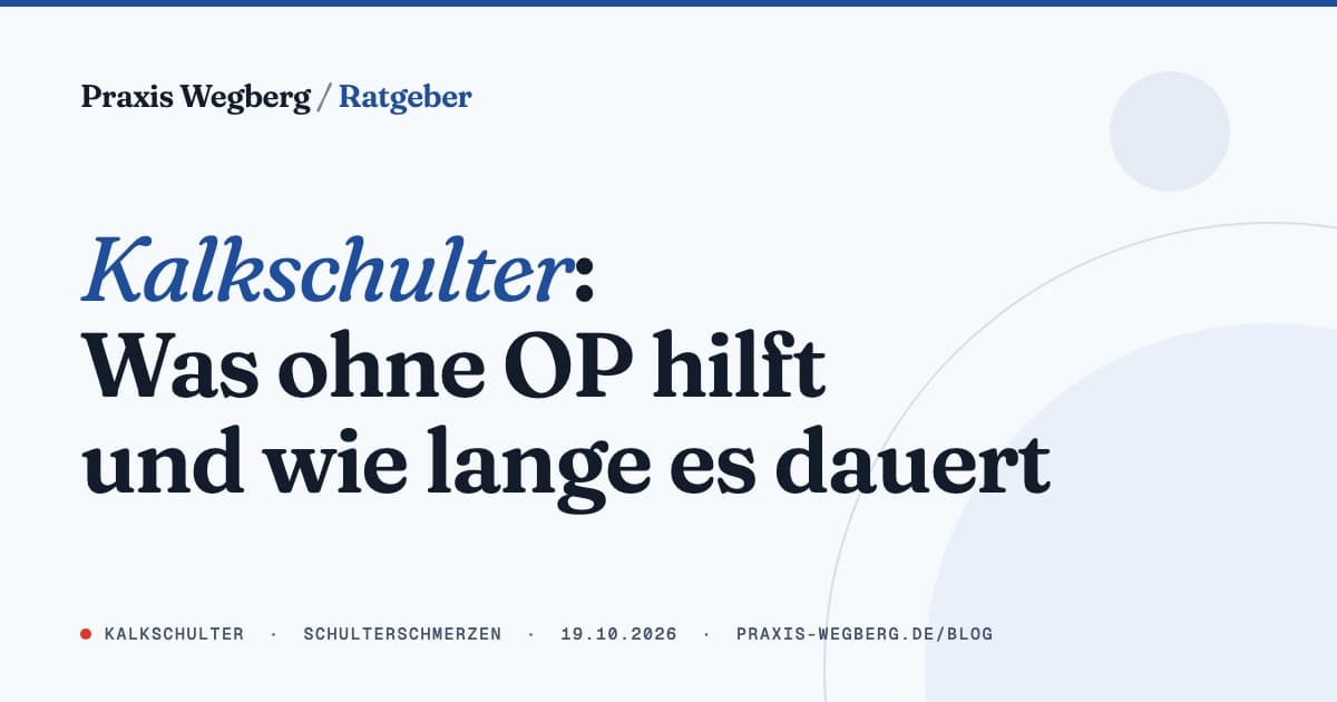 Kalkschulter: Was ohne OP hilft und wie lange es dauert